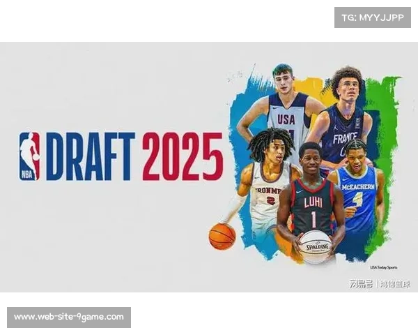 多支球队囤积首轮签引发热议2025年NBA选秀整体质量备受关注 多支球队囤积首轮签引发热议2025年NBA选秀整体质量备受关注